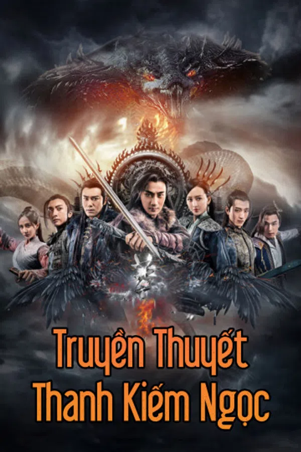 Poster phim Truyền Thuyết Thanh Kiếm Ngọc trên PhimMoi